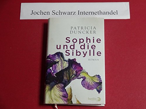 Sophie und die Sibylle: Roman