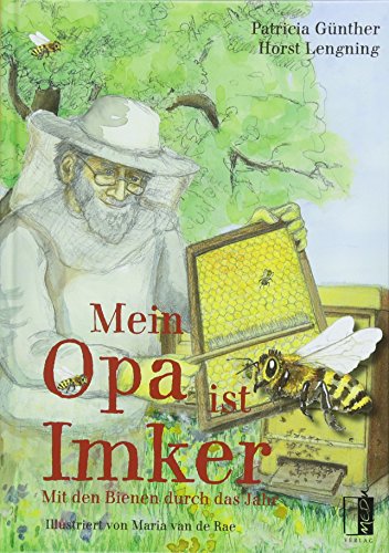 Mein Opa ist Imker: Mit den Bienen durch das Jahr von MEDU Verlag