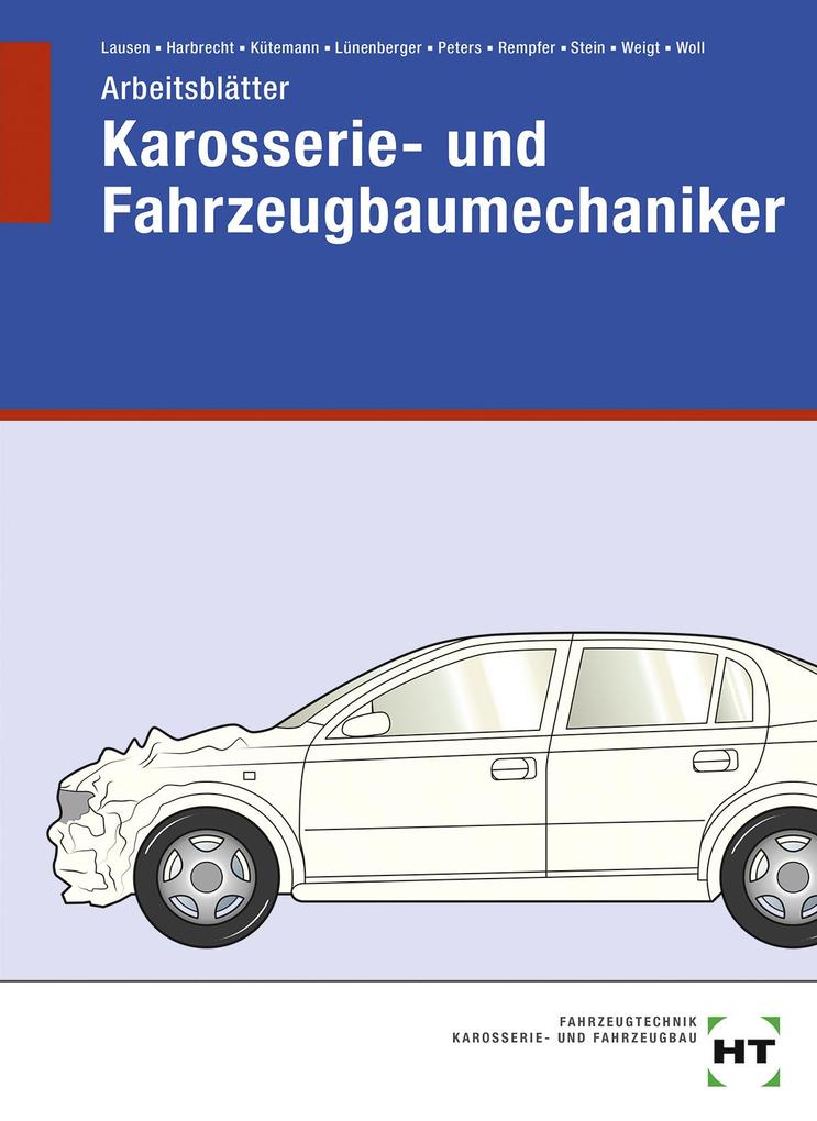 Arbeitsblätter Karosserie- und Fahrzeugbaumechaniker von Handwerk + Technik GmbH