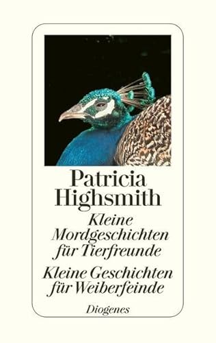 Kleine Mordgeschichten für Tierfreunde / Kleine Geschichten für Weiberfeinde: Stories. Nachw. v. Paul Ingendaay