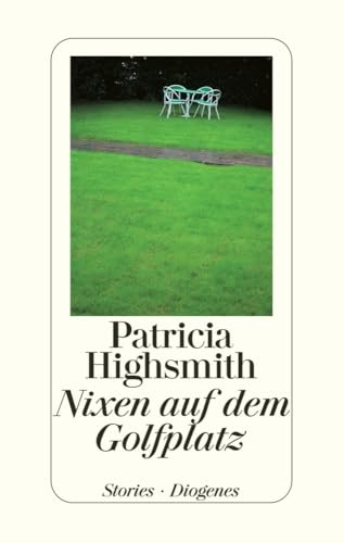 Nixen auf dem Golfplatz: Stories. Nachw. v. Paul Ingendaay