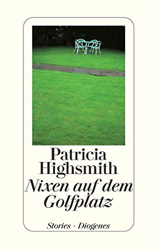 Nixen auf dem Golfplatz: Stories. Nachw. v. Paul Ingendaay
