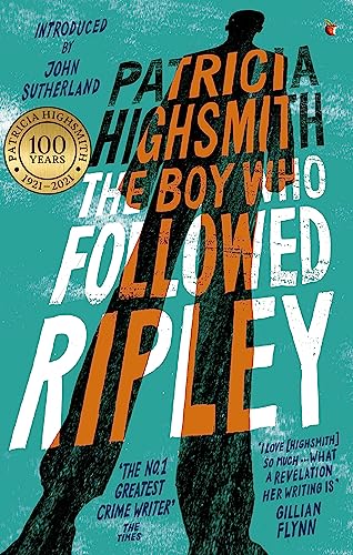 The Boy Who Followed Ripley: The fourth novel in the iconic RIPLEY series - now a major Netflix show von Virago