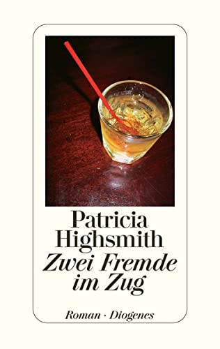 Zwei Fremde im Zug: Roman. Aus d. Amerikan. v. Melanie Walz. Mit e. Nachw. v. Paul Ingendaay Zwei Fremde im Zug: Roman. Aus d. Amerikan. v. Melanie Walz. Mit e. Nachw. v. Paul Ingendaay