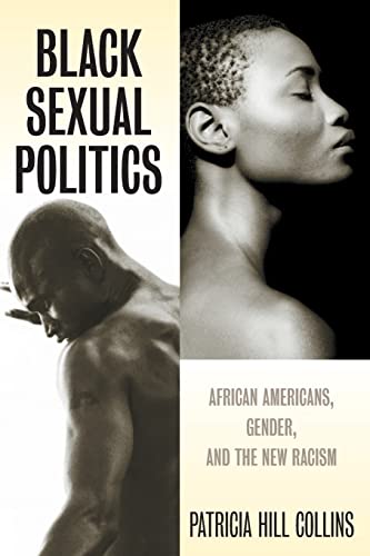 Black Sexual Politics: African Americans, Gender, and the New Racism von Routledge