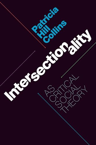 Intersectionality as Critical Social Theory von Duke University Press