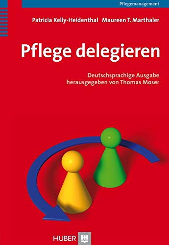 Pflege delegieren von HOGREFE (VORM. VERLAG HANS HUBER )