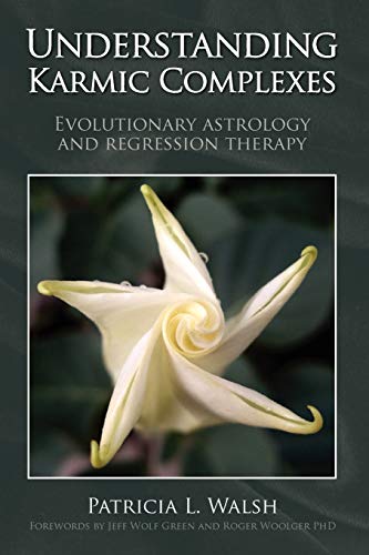 Understanding Karmic Complexes: Evolutionary Astrology and Regression Therapy von Wessex Astrologer