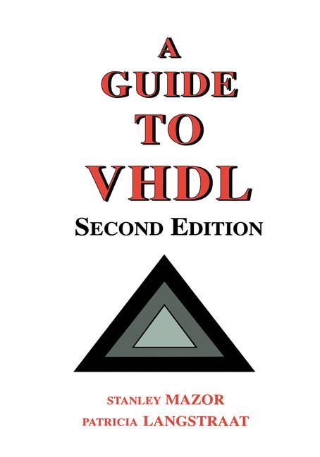 A Guide to VHDL von Springer US
