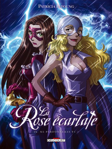 La Rose écarlate, Tome 9 : Me pardonneras-tu ?