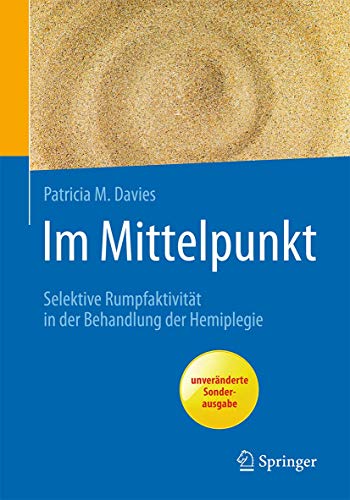 Im Mittelpunkt: Selektive Rumpfaktivität in der Behandlung der Hemiplegie (Rehabilitation Und Prdvention)