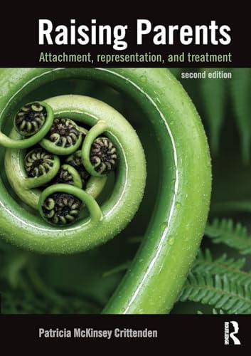 Raising Parents: Attachment, Representation, and Treatment von Routledge