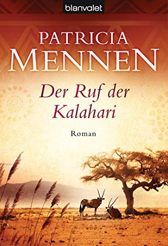 Der Ruf der Kalahari: Roman (Die große Afrika Saga, Band 1)