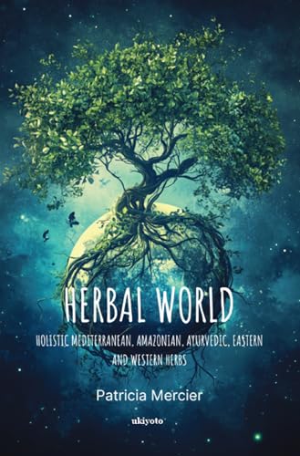 Herbal World von Ukiyoto Publishing