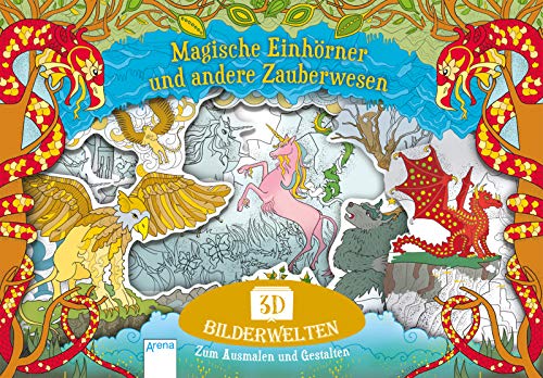 Magische Einhörner und andere Zauberwesen: 3D Bilderwelten zum Ausmalen und Gestalten