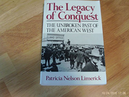 The Legacy of Conquest: The Unbroken Past of the American West von W. W. Norton & Company