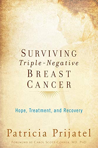 Surviving Triple-Negative Breast Cancer: Hope, Treatment, And Recovery