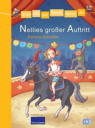 Erst ich ein Stück, dann du - Nellies großer Auftritt: Für das gemeinsame Lesenlernen ab der 1. Klasse (Erst ich ein Stück... Das Original, Band 33)