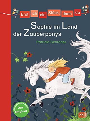 Sophie im Land der Zauberponys: Für das gemeinsame Lesenlernen ab der 1. Klasse (Erst ich ein Stück, dann du, Band 15)