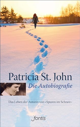 Die Autobiografie: Das Leben der Autorin von "Spuren im Schnee"