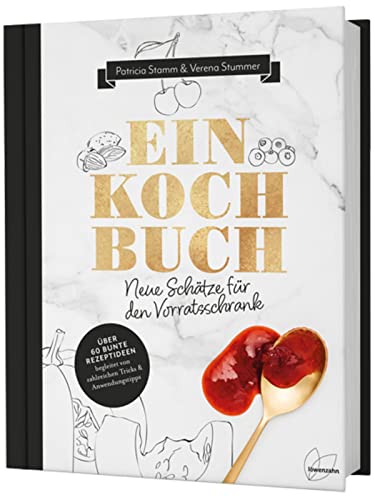 Einkochbuch: Neue Schätze für den Vorratsschrank von Edition Loewenzahn