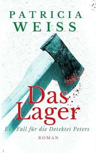 Das Lager: Ein Fall für die Detektei Peters (Die Laura-Peters-Serie, Band 1)