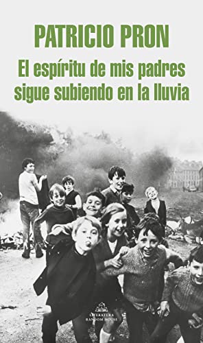 El espíritu de mis padres sigue subiendo en la lluvia (Random House, Band 465)