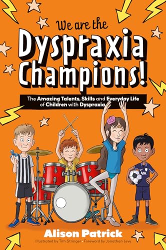 We Are the Dyspraxia Champions!: The Amazing Talents, Skills and Everyday Life of Children With Dyspraxia (Amazing Talents and Strengths of Neurodiverse Kids) von Jessica Kingsley Publishers
