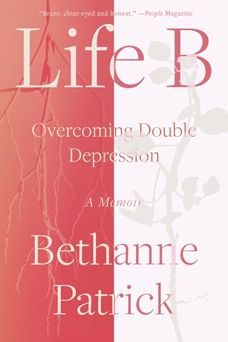 Life B: Overcoming Double Depression von Counterpoint LLC