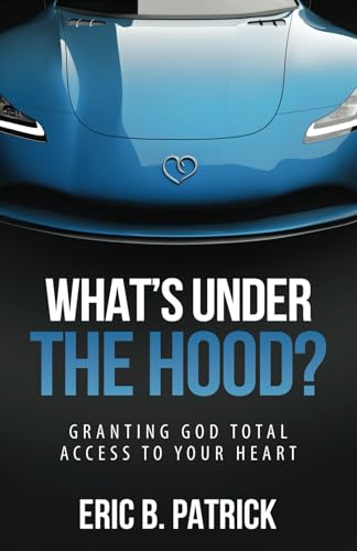 What's Under the Hood?: Granting God Total Access to Your Heart von LifeWise Books