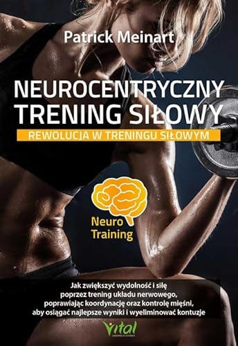 Neurocentryczny trening siłowy: Rewolucja w treningu siłowym von Vital