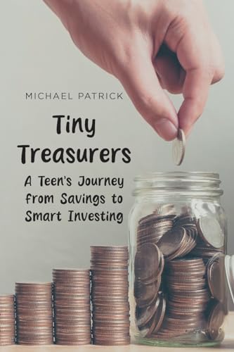Tiny Treasures A Teens Journey from Savings to Smart Investing von Newman Springs