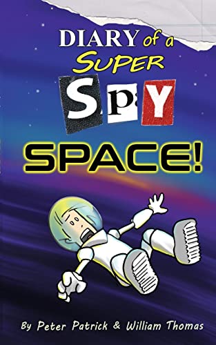 Diary of a Super Spy 4: Space! (Sixth Grade Super Spy, Band 4)