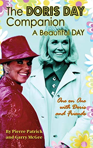 The Doris Day Companion: A Beautiful Day The Doris Day Companion: A Beautiful Day von BearManor Media