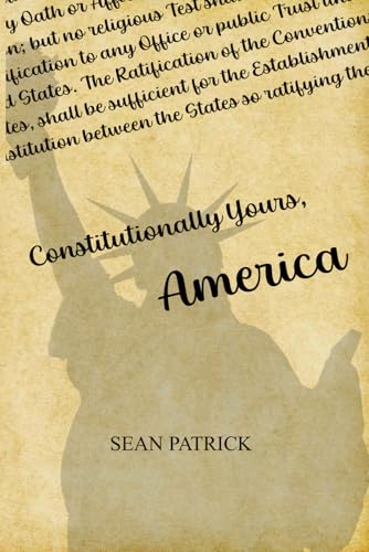 Constitutionally Yours, America von Independently published