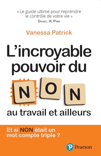 L'Incroyable pouvoir du Non au travail et ailleurs: Au travail et ailleurs von PEARSON