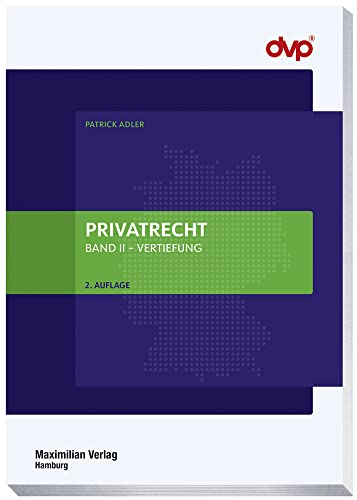 Privatrecht: Band II - Vertiefung (Schriftenreihe SIKOSA: Studieninstitut für kommunale Verwaltung Sachsen-Anhalt e.V.) von Maximilian Verlag