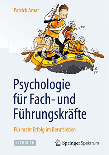 Psychologie für Fach- und Führungskräfte: Für mehr Erfolg im Berufsleben
