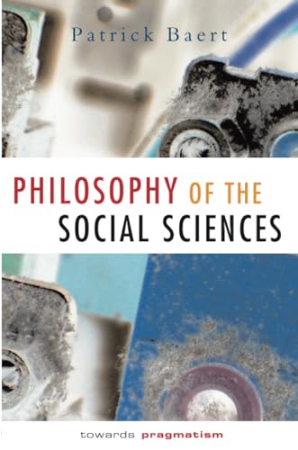 Philosophy of the Social Sciences: Towards Pragmatism