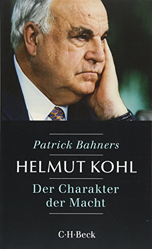 Helmut Kohl: Der Charakter der Macht