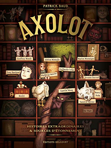 Axolot T01: Histoires extraordinaires & sources d'étonnement