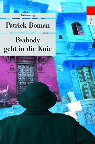 Peabody geht in die Knie: Kriminalroman (metro) von Unionsverlag