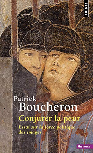 Conjurer la peur: Essai sur la force politique des images. Sienne, 1338