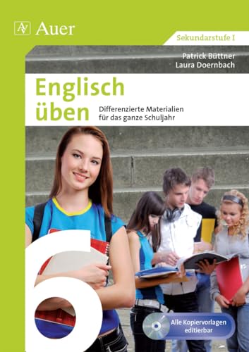 Englisch üben Klasse 6: Differenzierte Materialien für das ganze Schuljahr (Unterrichtsseq. Hauswirt./Soz. Bereich)