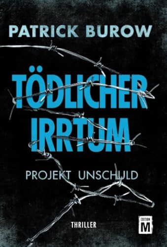 Tödlicher Irrtum - Projekt Unschuld von Edition M