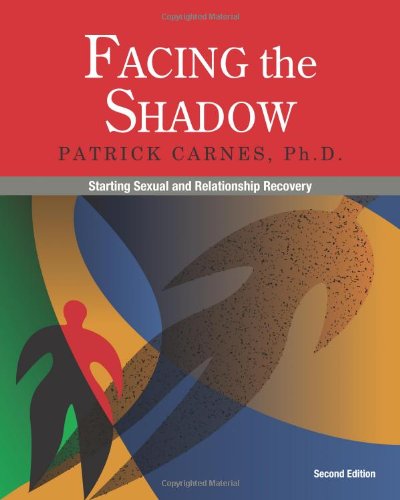 Facing the Shadow: Starting Sexual and Relationship Recovery von Gentle Path Press