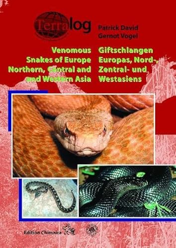 Venomous Snakes of Europe, Western and Central Asia/ Giftschlangen Europas, West-, Nord- und Zentralasiens: Deutsch-Englisch (Terralog)