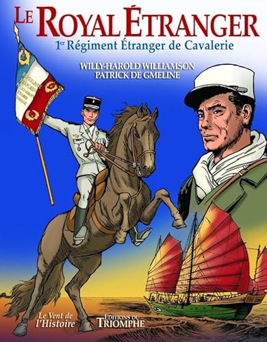 Le Royal-Étranger: 1er régiment étranger de cavalerie