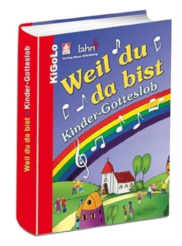 Weil du da bist: Kinder-Gotteslob