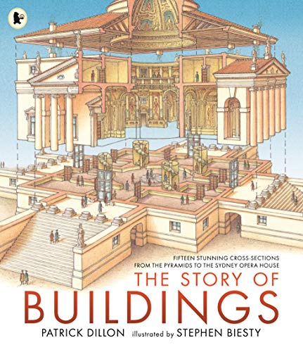 The Story of Buildings: Fifteen Stunning Cross-sections from the Pyramids to the Sydney Opera House von WALKER BOOKS